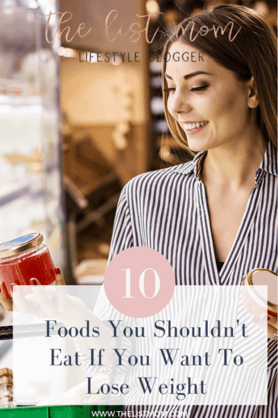 A List Of 10 Foods To Avoid If You Are Trying To Lose Weight